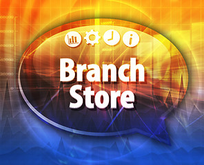 Image showing Branch Store  Business term speech bubble illustration