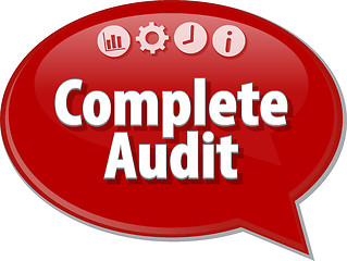 Image showing Complete Audit  Business term speech bubble illustration