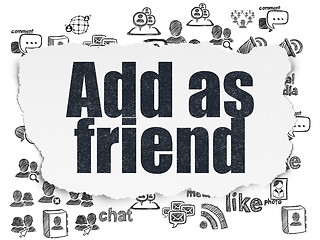 Image showing Social network concept: Add as Friend on Torn Paper background