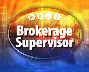 Image showing Brokerage Supervisor  Business term speech bubble illustration