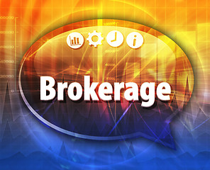 Image showing Brokerage   Business term speech bubble illustration