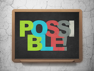 Image showing Business concept: Possible! on School Board background