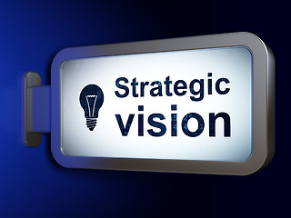 Image showing Finance concept: Strategic Vision and Light Bulb on billboard background