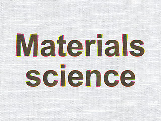 Image showing Science concept: Materials Science on fabric texture background