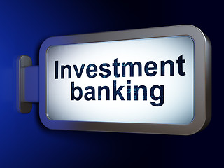 Image showing Banking concept: Investment Banking on billboard background