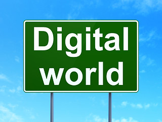 Image showing Data concept: Digital World on road sign background