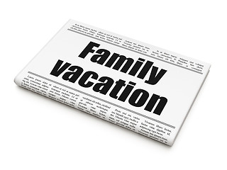 Image showing Tourism concept: newspaper headline Family Vacation