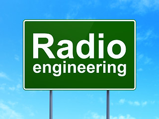 Image showing Science concept: Radio Engineering on road sign background