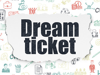 Image showing Business concept: Dream Ticket on Torn Paper background