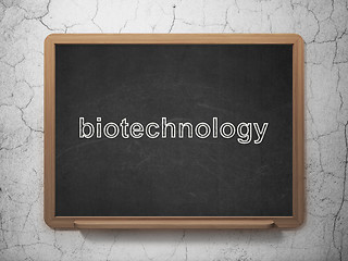 Image showing Science concept: Biotechnology on chalkboard background