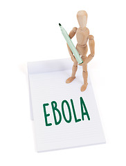 Image showing Wooden mannequin writing - Ebola