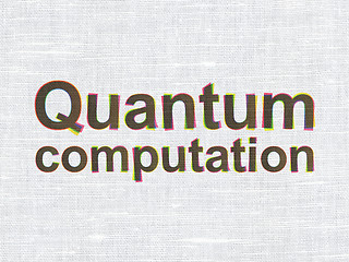Image showing Science concept: Quantum Computation on fabric texture background