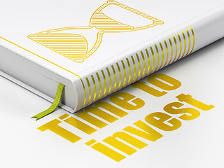 Image showing Time concept: book Hourglass, Time To Invest on white background