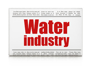 Image showing Manufacuring concept: newspaper headline Water Industry