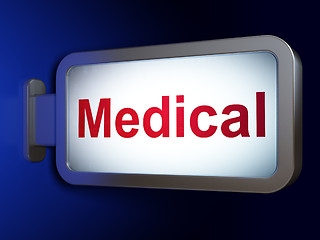 Image showing Healthcare concept: Medical on billboard background