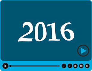 Image showing Video player for web with 2016 symbol, media player with new year concept