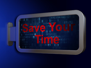 Image showing Time concept: Save Your Time on billboard background