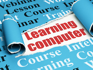 Image showing Learning concept: red text Learning Computer under the piece of  torn paper