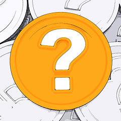 Image showing Question Mark Coin Means Wondering About Money