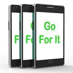 Image showing Go For It On Phone Shows Take Action