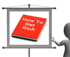 Image showing How To Get Rich Sign Shows Make Wealth Money