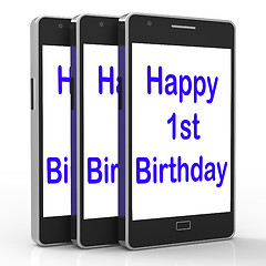 Image showing Happy 1st Birthday On Phone Means First