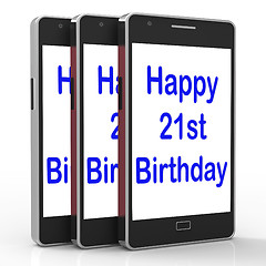 Image showing Happy 21st Birthday Smartphone Shows Congratulating On Twenty On