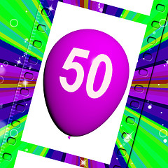 Image showing Balloon Shows Fiftieth Happy Birthday Celebration