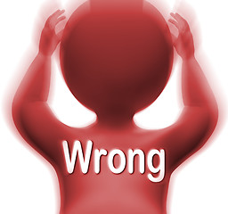 Image showing Wrong Man Means Bad Incorrect And Mistaken