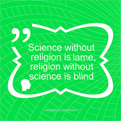 Image showing Science without religion is lame. Inspirational motivational quote. Simple trendy design. Positive quote