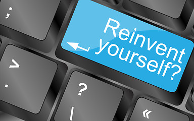 Image showing Reinvent yourself. Computer keyboard keys with quote button. Inspirational motivational quote. Simple trendy design