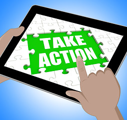 Image showing Take Action Tablet Means Urge Inspire Or Motivate