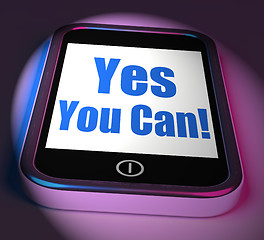 Image showing Yes You Can On Phone Displays Motivate Encourage Success