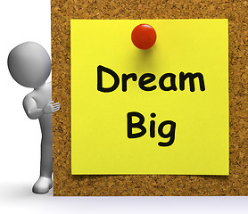 Image showing Dream Big Note Means Ambition Future Hope