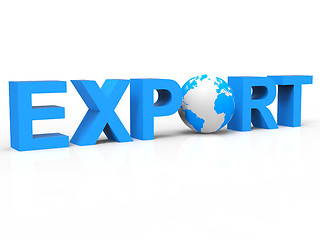 Image showing Globe Export Represents Sell Overseas And Exported