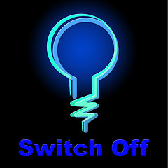 Image showing Switch Off Means Save Electricity And Energy