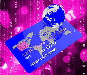 Image showing Credit Card Means World Globalise And Globally