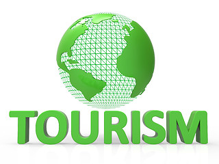 Image showing Globe Tourism Means Globalise Travel And Worldly