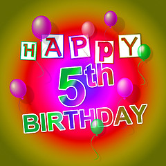 Image showing Happy Birthday Shows Fifth Happiness And 5