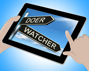 Image showing Doer Watcher Tablet Means Active Or Observer