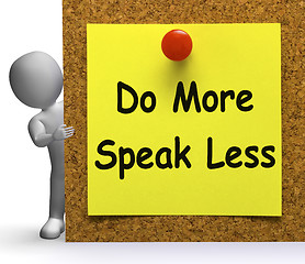 Image showing Do More Speak Less Note Means Be Productive Or Constructive