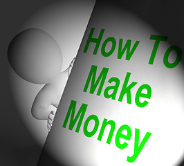 Image showing How To Make Money Sign Displays Riches And Wealth