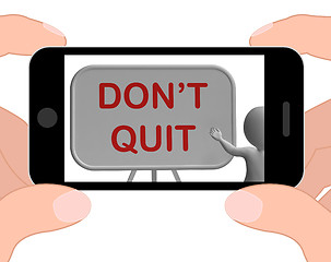 Image showing Don\'t Quit Phone Shows Keeping Trying And Persisting