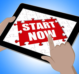 Image showing Start Now Tablet Shows Commence Or Begin Immediately