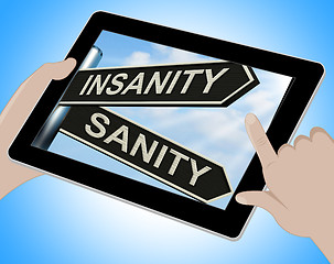 Image showing Insanity Sanity Tablet Shows Crazy Or Psychologically Sound