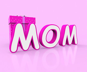 Image showing Mom Giftbox Shows Mother Occasion And Celebrate