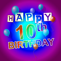 Image showing Happy Birthday Indicates Congratulations Tenth And Congratulatin