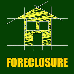 Image showing Foreclosure House Indicates Repayments Stopped And Apartment