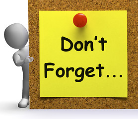 Image showing Don\'t Forget Note Means Important Remember Or Forgetting