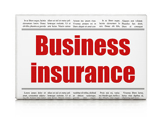 Image showing Insurance concept: newspaper headline Business Insurance